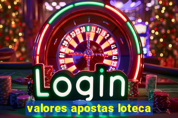 valores apostas loteca